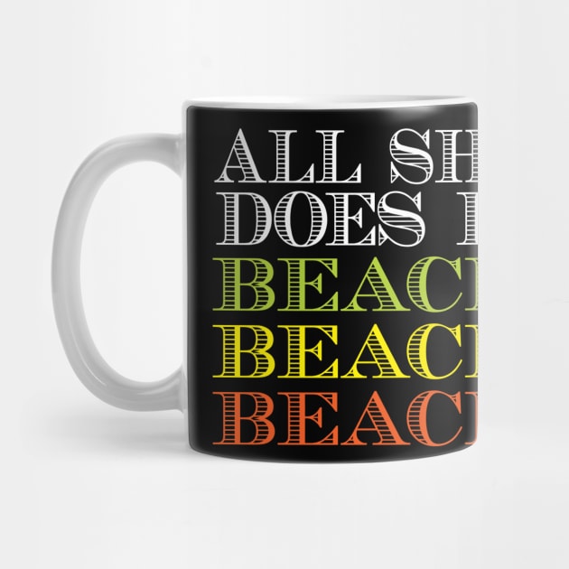 All she does is beach beach beach by BadDesignCo